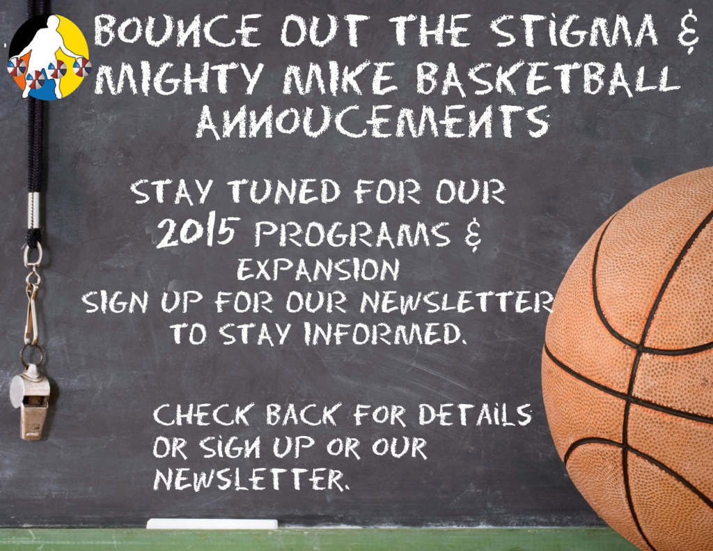 Bounce Out the Stigma Mighty Mike Basketball Events 